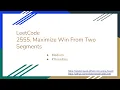 LeetCode 2555 Maximize Win From Two Segments