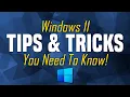 Windows 11 Tips Tricks You Need to Know