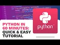 Python in 60 Minutes Quick and Easy Tutorial