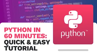 Python in 60 Minutes Quick and Easy Tutorial