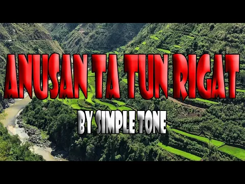 Download MP3 Anusan ta tun rigat - Simple Tone