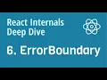 React Internals Deep Dive 6 - How does ErrorBoundary work internally