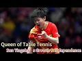 From Unknown Talent to the World Stage How Sun Yingsha Rose