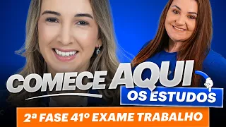 TUDO o que precisa saber para INICIAR a 2ª Fase OAB  em Trabalho