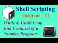 Shell Scripting Tutorial - 21 While Untill Loop