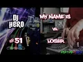 Lagu DJ Hero - My Name Is vs. Loser 100% FC (Expert)
