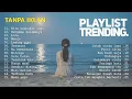 Download Lagu Playlist Trending Top Hits Spotify Indonesia 2025 || Cover Full Album Enak Di Dengar Saat Pagi Hari