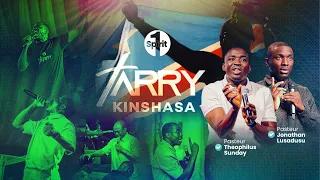 TARRY KINSHASA 2026 1SPIRIT THEOPHILUS SUNDAY PST JONATHAN LUSADUSU THE UPPER ROOM