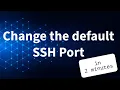 How to Change the Default SSH Port in Linux Step-by-Step Guide