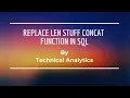 REPLACE LEN STUFF CONCAT in SQL SQL Tutorial - 24 Technical Analytics