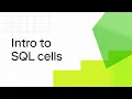 Intro to SQL cells