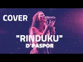 Download Lagu D'PASPOR - RINDUKU VIDEO LYRIC (COVER)