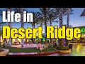 Desert Ridge in Phoenix AZ Full Tour and EVERYTHING YOU NEED TO KNOW