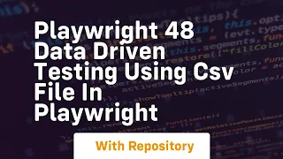 playwright 48 data driven testing using csv file in playwright
