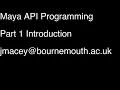 Maya C API Part 1 Introduction