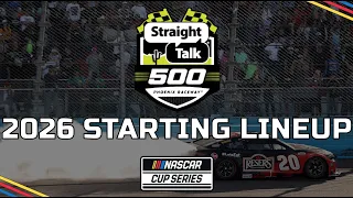 2026 Straight Talk 500 at PHOENIX STARTING LINEUP