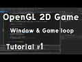 OpenGL C 2D Game Tutorial - Window Game loop