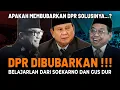Download Lagu “MEMBUBARKAN DPR SOLUSINYA”? Sejarah Soekarno \u0026 Gus Dur Jadi Pelajaran