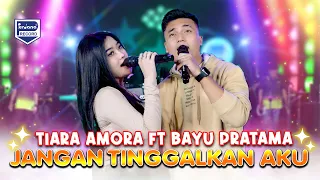 jangan tinggalkan aku tiara amora feat bayu pratama sofiani music