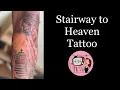 Stairway to Heaven Tattoo