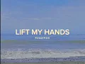Forrest Frank - Lift my Hands (Lyric Video by Christian Music Ph)