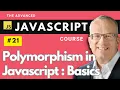 Introduction to Polymorphism OOPs - Master Javascript Basics in Lecture 21