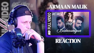 Reacting To Armaan Malik's Badnaamiyan! Just How Good Is He?