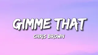 Chris Brown - Gimme That