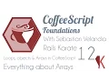12 - Loops Arrays and Objects in CoffeeScript