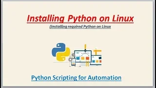 Python Scripting for Automation How to install Pyhton3 x on Linux