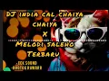 Download Lagu Dj India cal chaiya chaiya x melodi saleho  Download Lagu Dj India cal chaiya chaiya x melodi saleho
