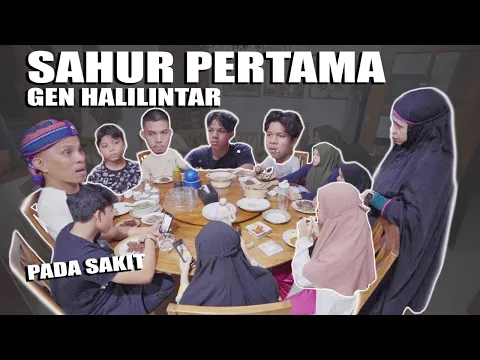 Download MP3 SAHUR PERTAMA GEN HALILINTAR PADA SAKIT