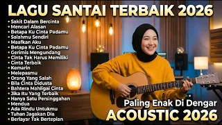 lagu santai terpopuler 2026 viral tiktok lagu pop indonesia terbaru u0026 paling hits 2026 vol 16