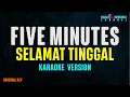Download Lagu Five Minutes - Selamat Tinggal (Karaoke Version)