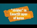 57-strides in Conv2D layer of keras