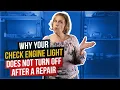 Why Your Check Engine Light Does Not Turn Off After A Repair