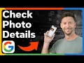 How To Check Photo Details In Google