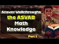 Solving ASVAB Mathematics Knowledge Questions pt 1
