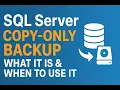 SQL Server Copy-Only Backup Explained What It Is When to Use It