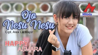 Happy Asmara - Ojo Nesu Nesu | Dangdut [OFFICIAL]