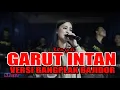 Download Lagu GARUT INTAN VERSI TERBARU SKA BANGPLAK BAJIDOR COVER RITA YULI Ft MAJESTY ETHNIC HOMEBAND