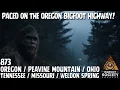 Download Lagu Bigfoot Society 873: Paced on the Oregon Bigfoot Highway!