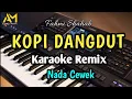 Download Lagu KOPI DANGDUT KARAOKE REMIX NADA CEWEK - FAHMI SHAHAB ( azura musik )