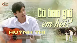 Có bao giờ em hỏi