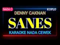 Download Lagu SANES - Denny Caknan - Karaoke Nada Cewek