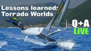 What I’ve Learned at the Tornado Worlds: Q+A Live you catamaran sailing questions answered