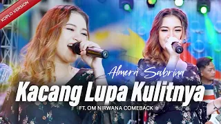 Download KACANG LUPA KULITNYA - ALMERA SABRINA ft. NIRWANA COMEBACK | LIVE MUSIC MP3