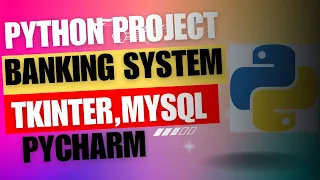 python project banking system tkinter mysql database
