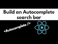 Build an Autocomplete Search Bar in React
