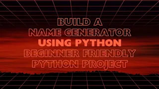 Build a Name Generator with Python GUI Tkinter Project for Beginners